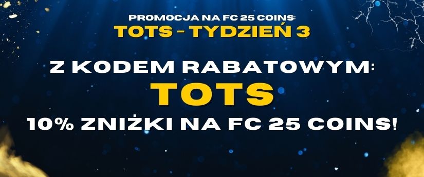 PROMOCJA TOTS - TYDZIEŃ 3 - FC 25 2 PL
